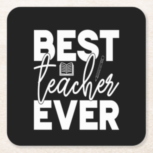 Gifts Teacher   Best Teacher Ever Square Paper Coaster