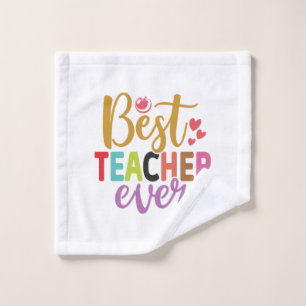 Gifts Teacher   Best Teacher Ever Wash Cloth