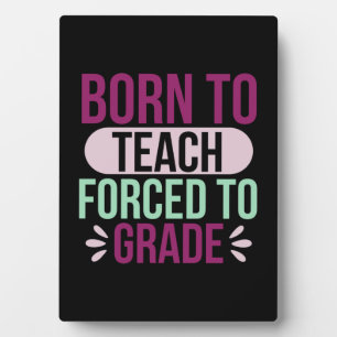 Gifts Teacher Born To Teach Plaque