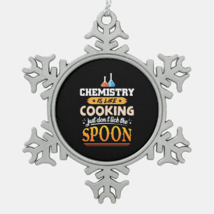 Gifts Teacher Chemistry Is Like Cooking Snowflake Pewter Christmas Ornament