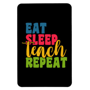 Gifts Teacher Eat Sleep Teach Repeat Magnet