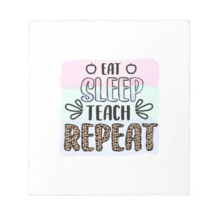 Gifts Teacher   Eat Sleep Teachs Repeat Notepad