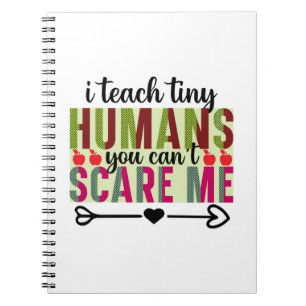 Gifts Teacher I Teach Tiny Humans Notebook
