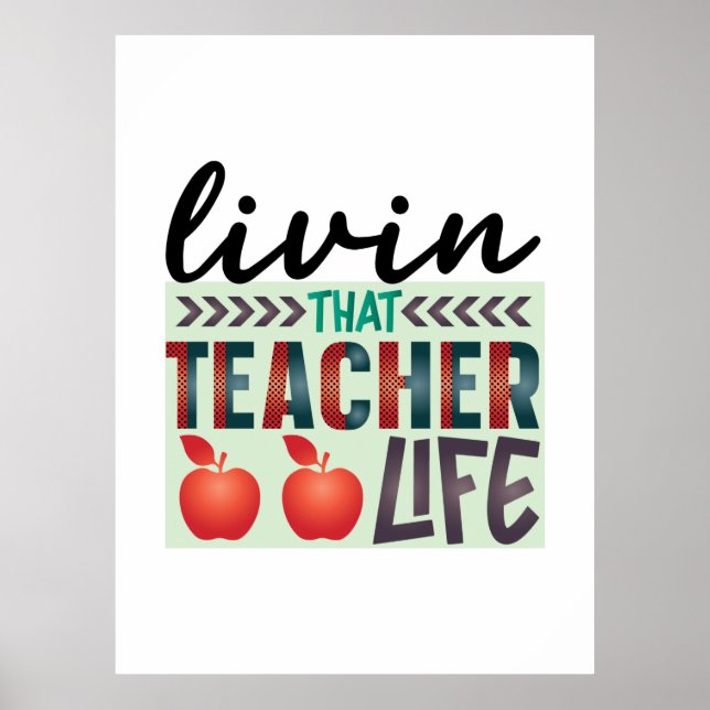 Gifts Teacher | Living That Teacher Life Poster (Front)