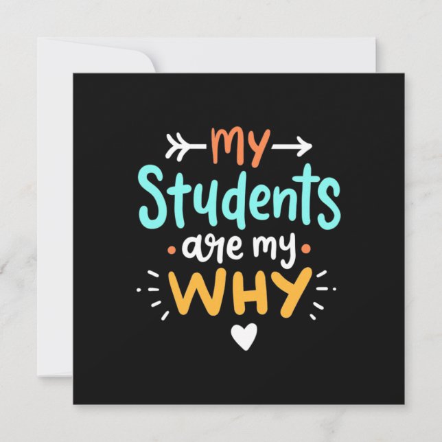 Gifts Teacher | My Students Are My Why Invitation (Front)