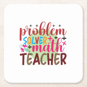 Gifts Teacher   Problem Solver Math Teacher Square Paper Coaster