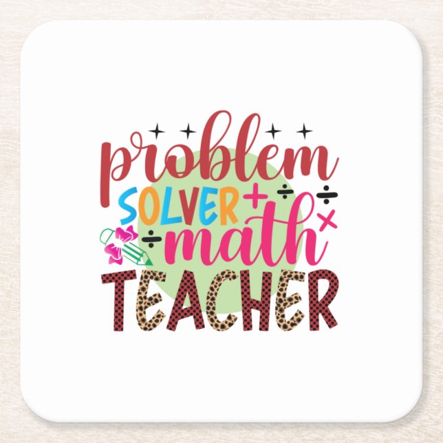 Gifts Teacher | Problem Solver Math Teacher Square Paper Coaster (Front)