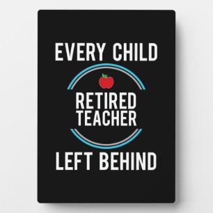 Gifts Teacher Retired Teacher Left Behind Plaque