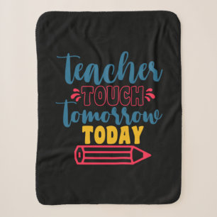 Gifts Teacher Teacher Touch Tomorrow Today Sherpa Blanket