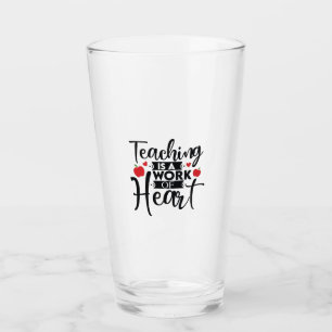 Gifts Teacher Teaching Is A Work Of Heart Glass