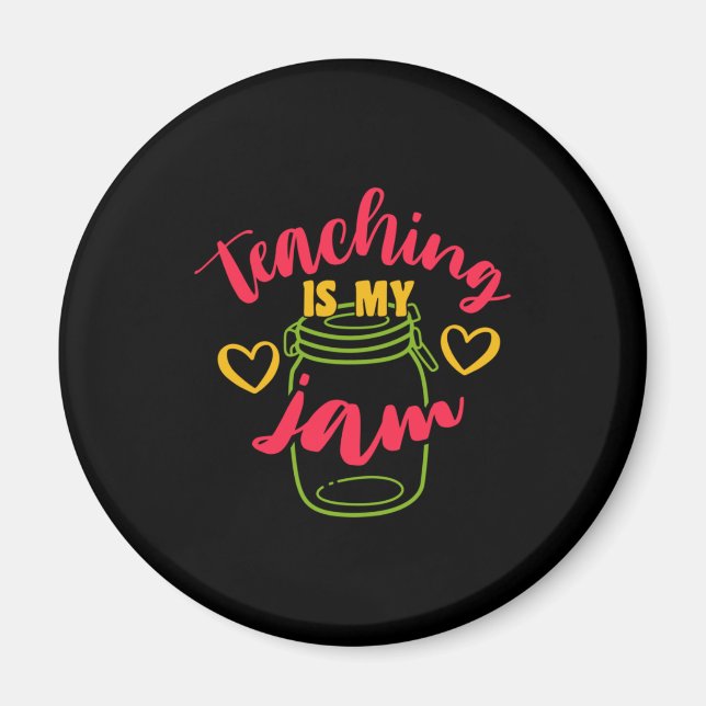 Gifts Teacher | Teaching Is My Jam Magnet (Front)
