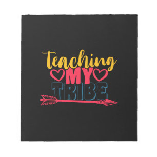 Gifts Teacher Teaching My Tribe Notepad