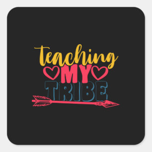 Gifts Teacher Teaching My Tribe Square Sticker