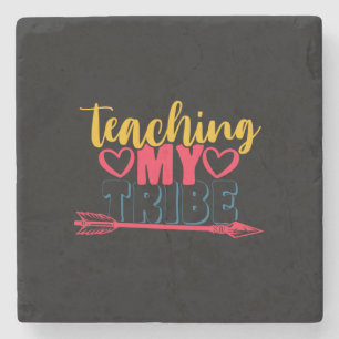 Gifts Teacher Teaching My Tribe Stone Coaster
