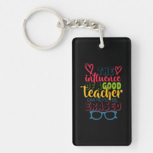 Gifts Teacher The Influence Of A Good Teacher Key Ring