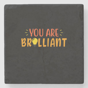 Gifts Teacher You Are Brilliant Stone Coaster