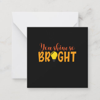 Gifts Teacher | You Shine So Bright Card