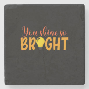 Gifts Teacher You Shine So Bright Stone Coaster