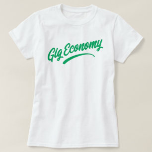 Gig Economy T-Shirt
