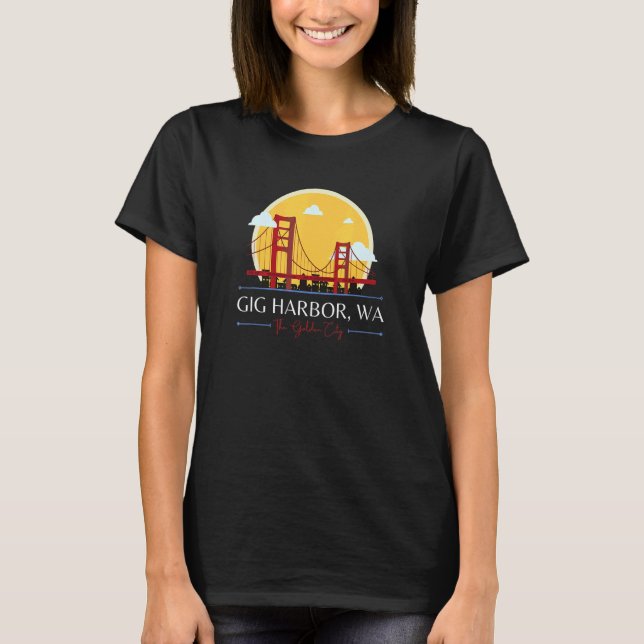 Gig Harbor WA Golden Gate Bridge Bad Geography Stu T-Shirt (Front)