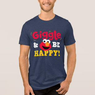 Giggle and Be Happy Elmo Tri-Blend Shirt