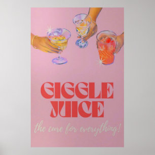 Giggle Juice Poster
