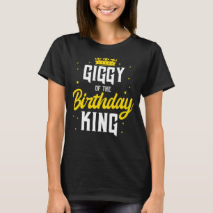 Giggy Of The Birthday King Party Crown Bday Celebr T-Shirt