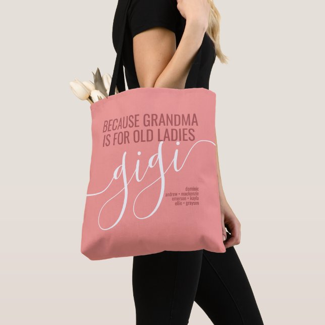 Gigi Because Grandma is for Old Ladies Pink Tote Bag (Close Up)