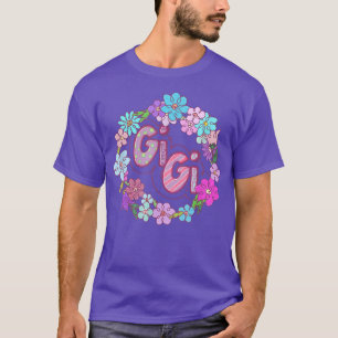 GIGI, Cute Quotes Mothers Day, Birthday Grandma T-Shirt