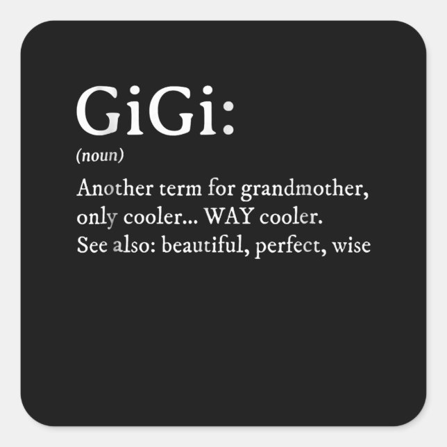Gigi Definition T Women Gigi Gift Grandma Birthday Square Sticker (Front)