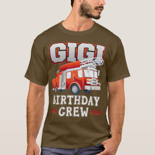 Gigi Grandma Birthday Crew Fire Truck Firefighter T-Shirt