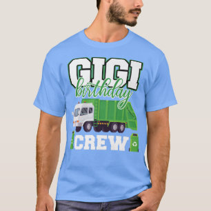 Gigi Grandma Birthday Crew Garbage Truck Family Ma T-Shirt