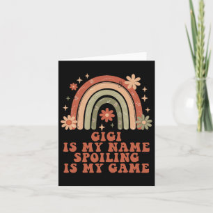 Gigi Is My Name Spoiling Is My Game Rainbow Mother Card