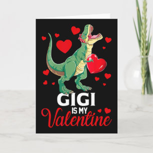 Gigi Is My Valentine T Rex Saurus Happy Valentines Card