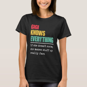 Gigi Knows Everything Proud World Greatest Grandm T-Shirt