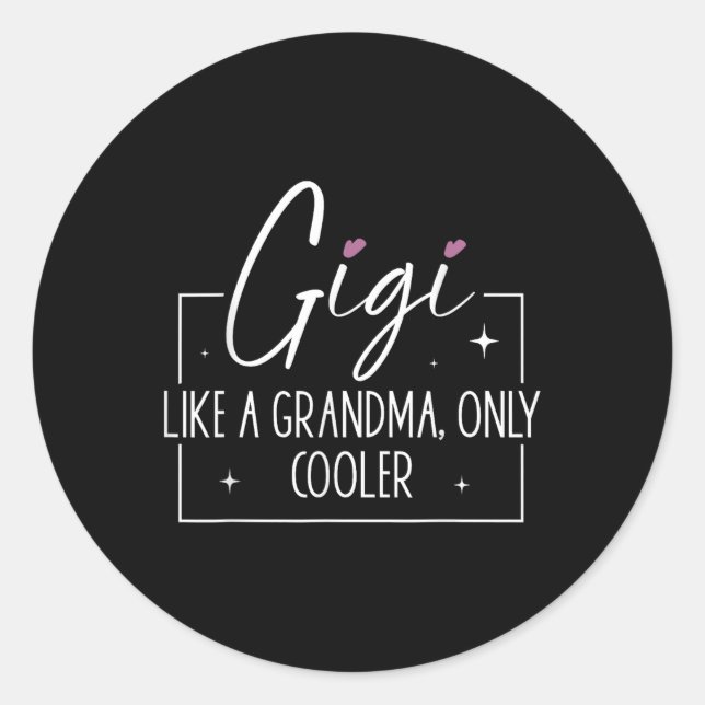 Gigi Like A Grandma Only Cooler Heart Mothers Day  Classic Round Sticker (Front)