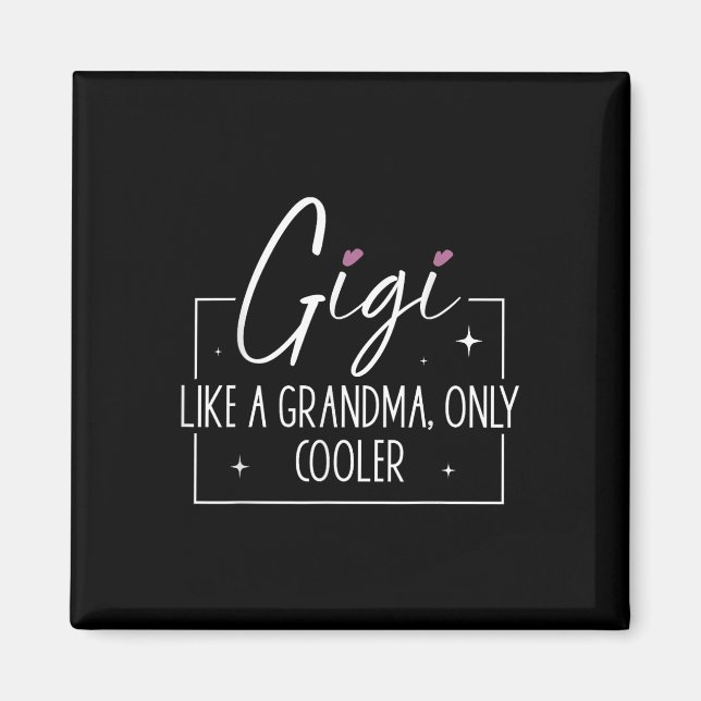 Gigi Like A Grandma Only Cooler Heart Mothers Day  Magnet (Front)