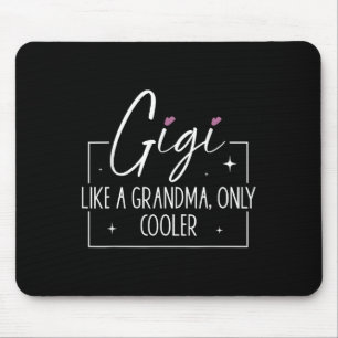 Gigi Like A Grandma Only Cooler Heart Mothers Day  Mouse Mat