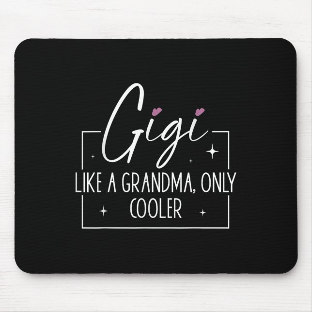 Gigi Like A Grandma Only Cooler Heart Mothers Day  Mouse Mat (Front)