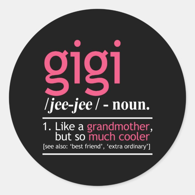 Gigi Like A Grandmother But So Much Cooler Classic Round Sticker (Front)