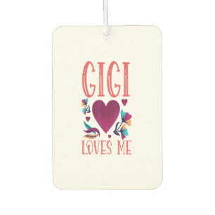 Gigi Loves Me Valentines day Gift to Granddaughter Car Air Freshener
