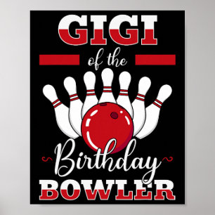 Gigi Of The Birthday Bowler Bday Bowling Party Cel Poster