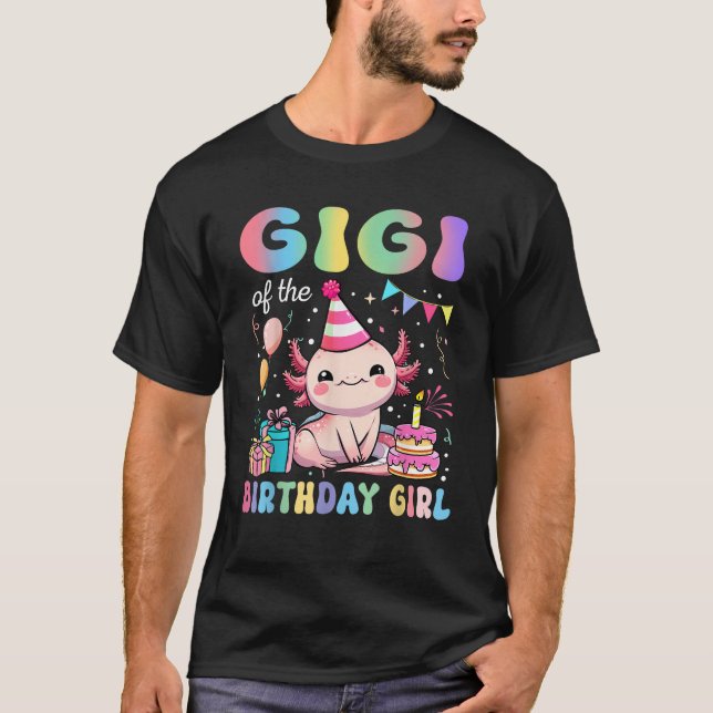 Gigi Of The Birthday Girl Axolotl Bday Party Famil T-Shirt (Front)
