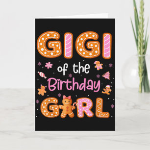 Gigi Of The Birthday Girl Gingerbread Family Chris Card