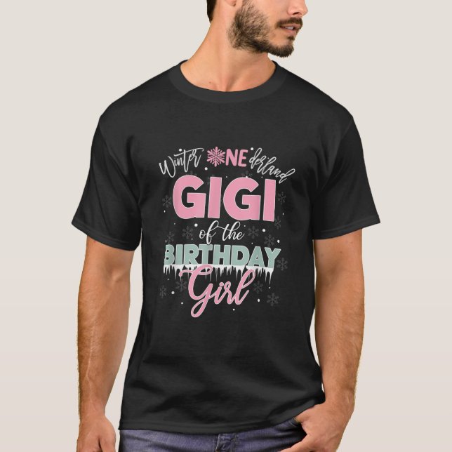 Gigi Of The Birthday Girl Winter Onederland Family T-Shirt (Front)
