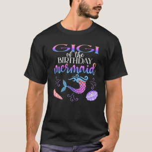 Gigi Of The Birthday Mermaid Matching Family T-Shirt
