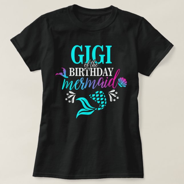 Gigi Of The Birthday Mermaid Matching Family T-Shirt (Design Front)