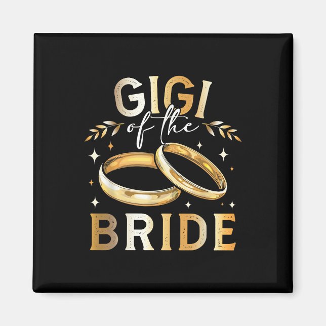Gigi Of The Bride Bride’s Gigi Wedding And Engagem Magnet (Front)