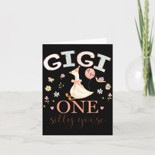Gigi of the one silly goose 1st birthday girl card