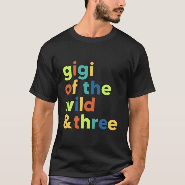 Gigi Of The Wild And Three 3Rd Birthday Matching F T-Shirt (Front)